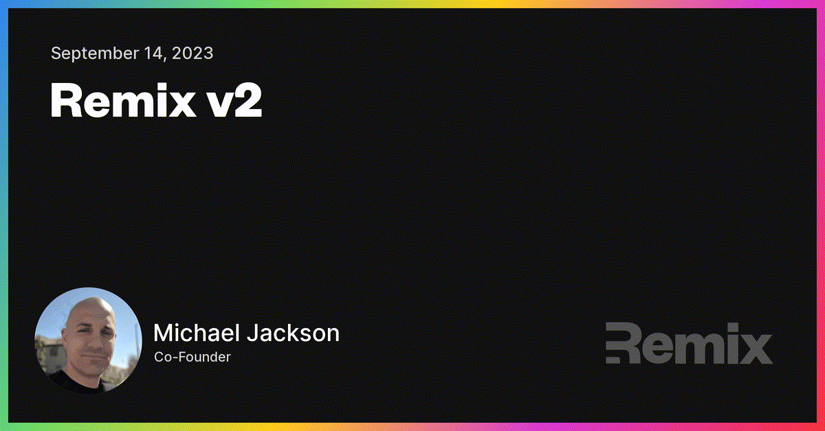 Remix v2 announcement by Remix co-founder Michael Jackson