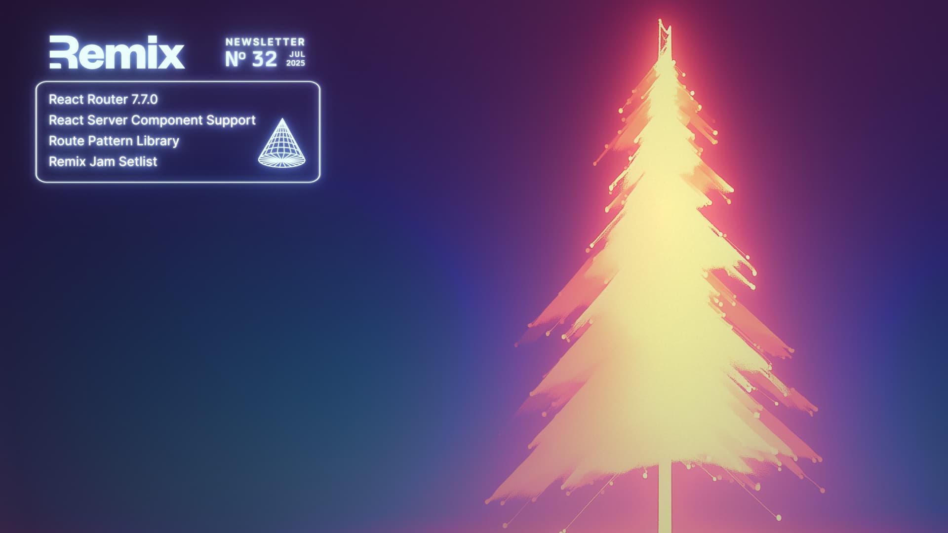 Glowing tree with a list of topics: React Router 7.7.0, React Server Component Support, Route Pattern Library, Remix Jam Setlist