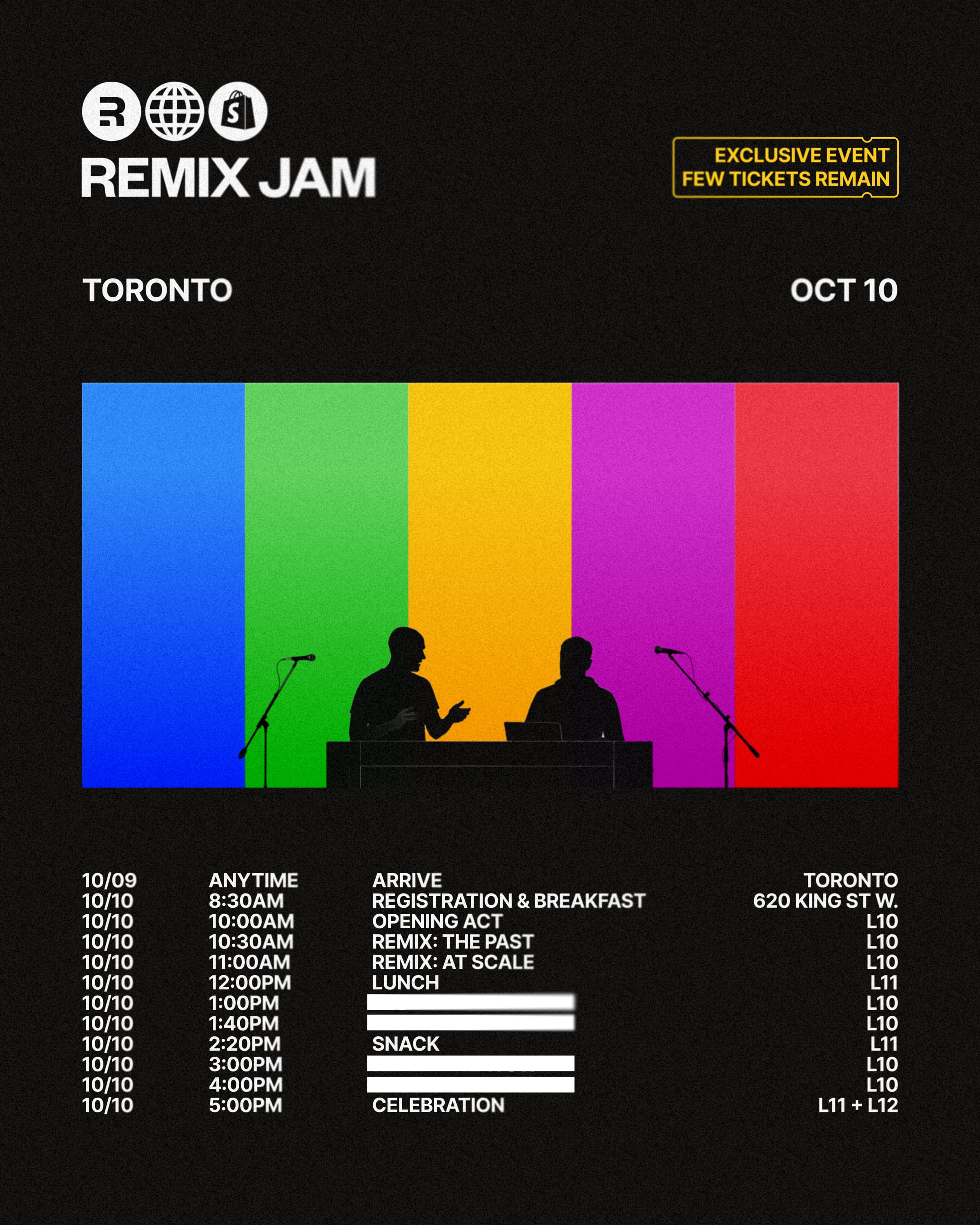 Remix Jam setlist. Event happens in Toronto on October 10th. Exclusive event with a few tickets remaining. Schedule includes: 10/09 registration, 10/10 full day from 8:30AM-5:00PM with opening act, talks on 'Remix: The Past' and 'Remix: At Scale', lunch, snacks, and celebration. Venue: 620 King St W, Toronto, various floors L10-L12.