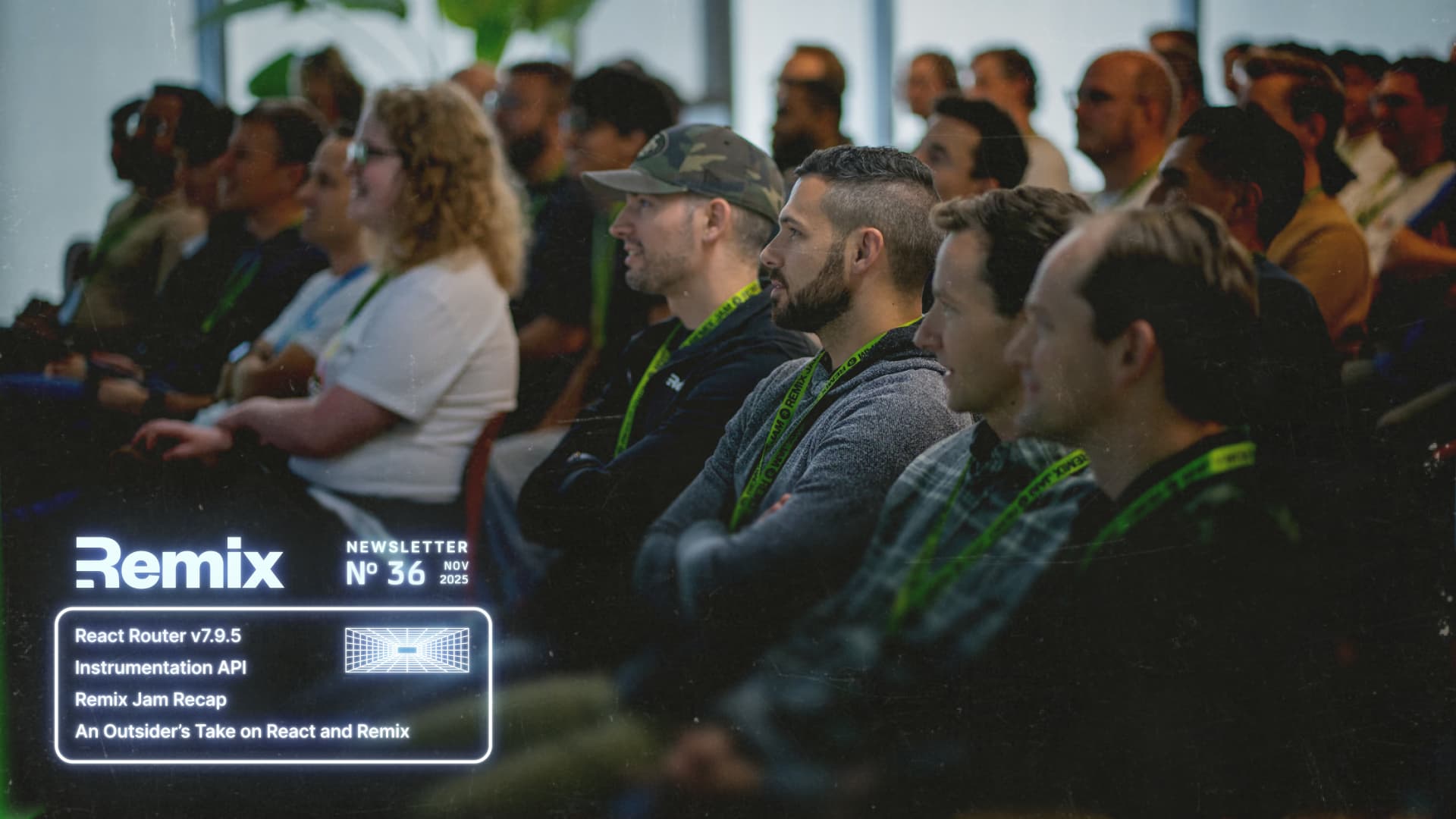 Audience at Remix Jam 2025 conference in Toronto, with attendees wearing green REMIX JAM lanyards, looking forward during a presentation. Overlaid text reads "Remix NEWSLETTER N° 36 NOV 2025" with topics listed: React Router v7.9.5, Instrumentation API, Remix Jam Recap, and An Outsider's Take on React and Remix.
